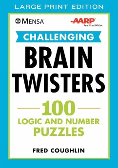 Mensa(r) Aarp(r) Challenging Brain Twisters: 100 Logic and Number Puzzles - Coughlin, Fred; Mensa, American; Aarp