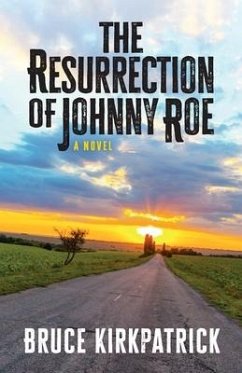 The Resurrection of Johnny Roe - Kirkpatrick, Bruce