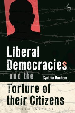 Liberal Democracies and the Torture of Their Citizens - Banham, Cynthia
