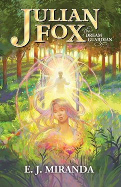 Julian Fox, The Dream Guardian - Miranda, E. J.