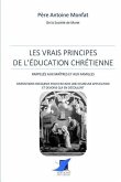 Les vrais principes de l'éducation chrétienne