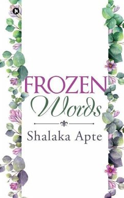 Frozen Words - Shalaka Apte
