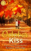 October Kiss: Based on a Hallmark Channel Original Movie