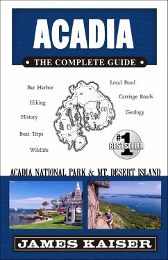 Acadia: The Complete Guide - Kaiser, James