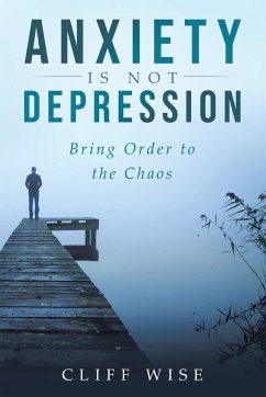 ANXIETY is not DEPRESSION - Wise, Cliff