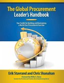 Global Procurement Leaders Handbook: Your Toolkit for Building and Maintaining a World-Class Procurement Function