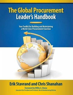 Global Procurement Leaders Handbook: Your Toolkit for Building and Maintaining a World-Class Procurement Function - Shanahan, Chris; Stavrand, Erik