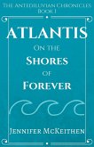 Atlantis On the Shores of Forever