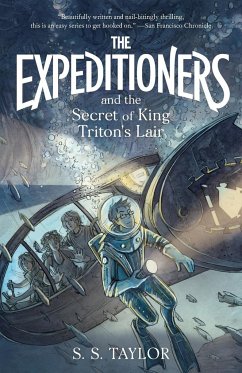 The Expeditioners and the Secret of King Triton's Lair - Taylor, S. S.