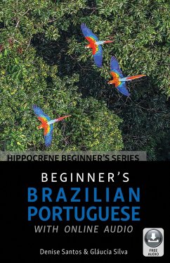 Beginner's Brazilian Portuguese with Online Audio - Santos, Denise, PhD; Silva, Glaucia