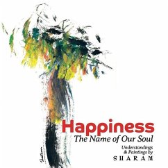 Happiness: The Name of Our Soul - Sharam