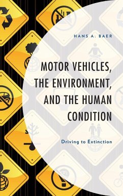 Motor Vehicles, the Environment, and the Human Condition - Baer, Hans A.