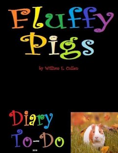 Fluffy Pigs: Diary To-Do 2019 - Cullen, William E.