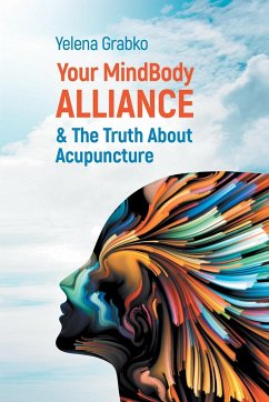 Your MindBody Alliance & The Truth About Acupuncture - Grabko, Yelena