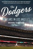 The Dodgers: 60 Years in Los Angeles