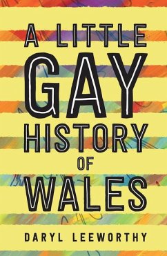 A Little Gay History of Wales - Leeworthy, Daryl
