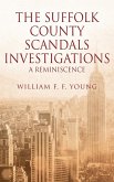 THE SUFFOLK COUNTY SCANDALS INVESTIGATIONS