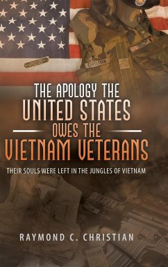 The Apology the United States Owes the Vietnam Veterans - Christian, Raymond C.