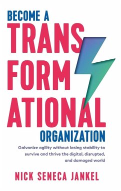 Become A Transformational Organization - Jankel, Nick Seneca