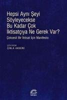 Hepsi Ayni Seyi Söyleyecekse Bu Kadar Cok Iktisatciya Ne Gerek Var - Chavance, Bernard; Batifoulier, Philippe; Favereau, Olivier; Jallais, Sophie; Labrousse, Agnes; Lamarche, Thomas; Orlean, Andre; Tinel, Bruno