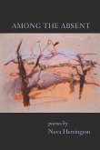 AMONG THE ABSENT