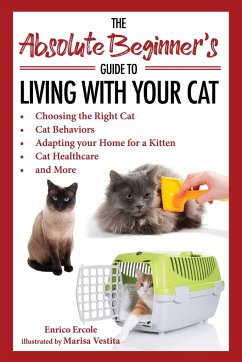 The Absolute Beginner's Guide to Living with Your Cat - Ercole, Enrico