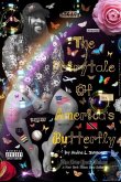 The Fairytale Of America's Butterfly: I have over 3 decades of stories to tell.