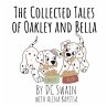The Collected Tales of Oakley and Bella - Bild 1
