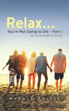 Relax... You're Not Going to Die - Part I - Philip, Darryl