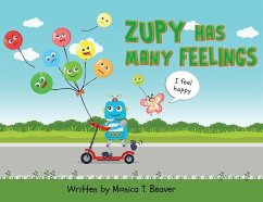 Zupy Has Many Feelings - Beaver, Monica T.