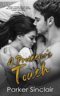 A Protector's Touch: A New Adult College Romance Novel - Sinclair, Parker