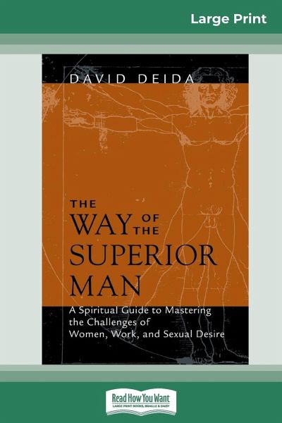 The Way Of The Superior Man 16pt Large Print Edition Von David Deida Englisches Buch Bucher De
