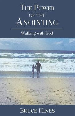 The Power of the Anointing: Walking with God - Hines, Bruce