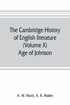 The Cambridge history of English literature (Volume X) Age of Johnson - W. Ward, A.; R. Waller, A.
