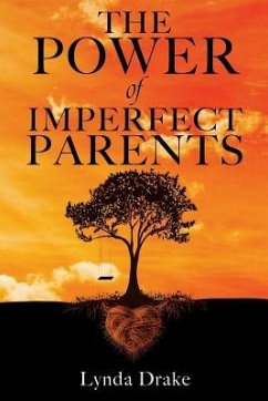 The Power of Imperfect Parents - Drake, Lynda