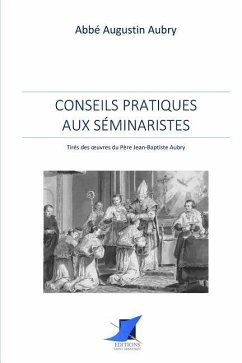 Conseils pratiques aux séminaristes - Abbe Augustin Aubry