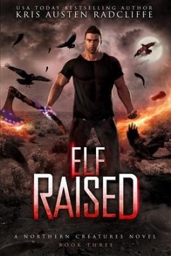 Elf Raised: Northern Creatures Book Three - Radcliffe, Kris Austen