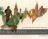 St. Augustine: A Sketchbook
