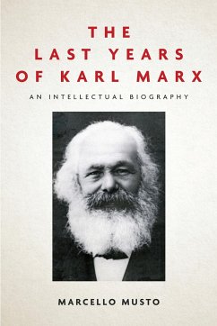 The Last Years of Karl Marx - Musto, Marcello