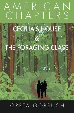Cecilia's House & The Foraging Class: American Chapters - Gorsuch, Greta