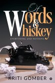 Of Words and Whiskey: Everything and Nothing