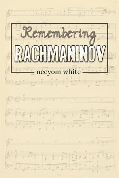 Remembering Rachmaninov - White, Neeyom