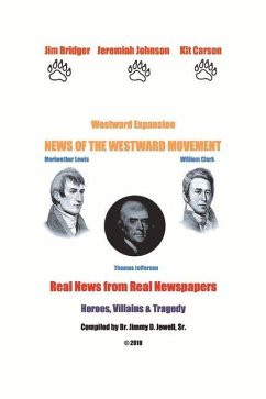 Westward Expansion: News of the Westward Movement Volume 1 - Jewell, Jimmy D.