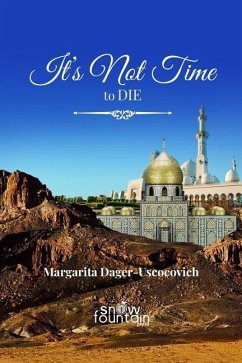 It's not time to die - Dager-Uscocovich, Margarita