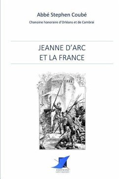 Jeanne d'Arc et la France - Abbe Stephen Coube