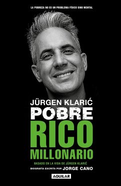 Jürgen Klaric. Pobre Rico Millonario / Jürgen Klaric: Poor Rich Millionaire - Cano, Jorge