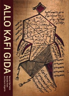 Allo Kafii Gida: Secret Qur'anic Boards from Northern Nigeria - Lema, Antoine