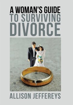 A Woman's Guide to Surviving Divorce - Jeffereys, Allison