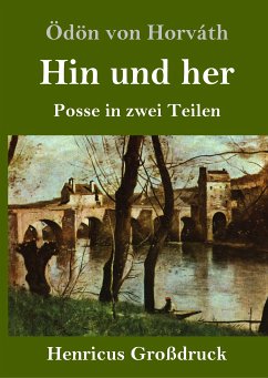 Hin und her (Großdruck) - Horváth, Ödön Von