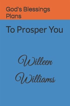God's Blessings Plans: To Prosper You - Williams, Willeen G.
